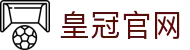 皇冠官网 - (中国)绍兴皇冠官网咨询集团有限公司欢迎您娱乐体验 皇冠官网 - (中国)绍兴皇冠官网咨询集团有限公司欢迎您娱乐体验